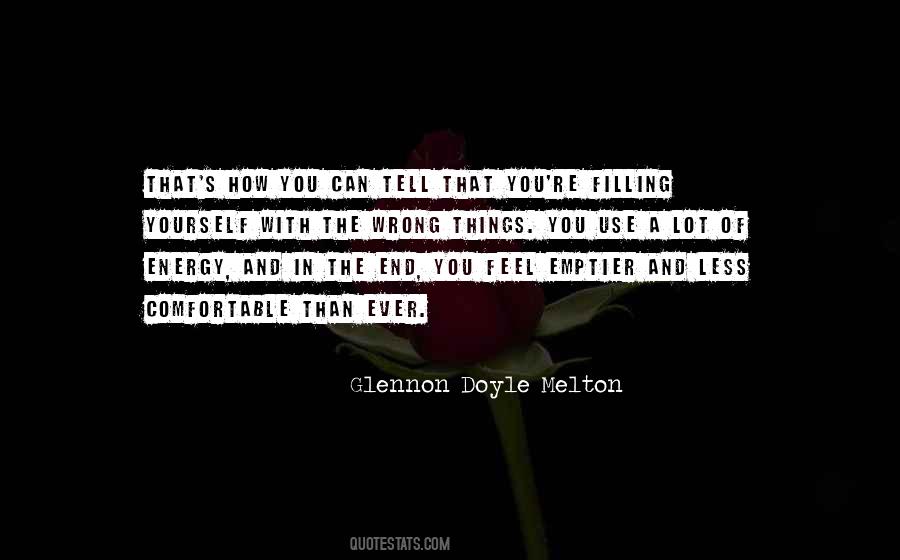 Energy You Feel Quotes #854685