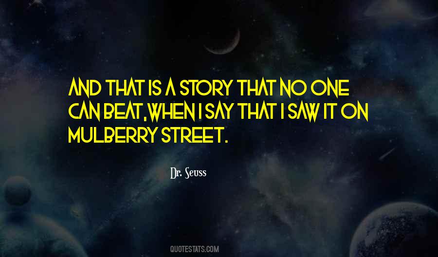 Dr Seuss Mulberry Street Quotes #1372928