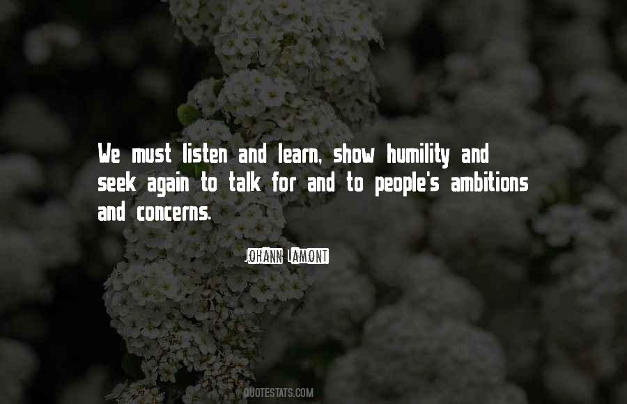 Learn Humility Quotes #1587339