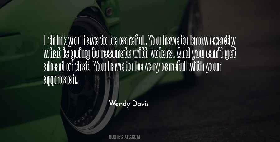 Careful What You Think Quotes #876797