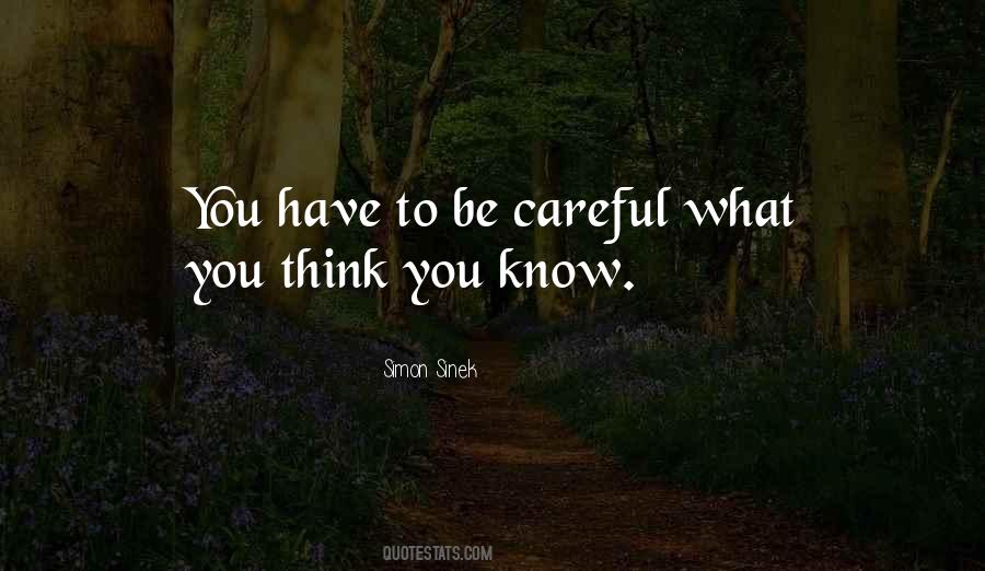 Careful What You Think Quotes #902945