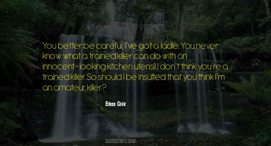 Careful What You Think Quotes #988266