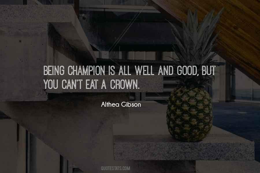 Quotes About Being Champion #1203197