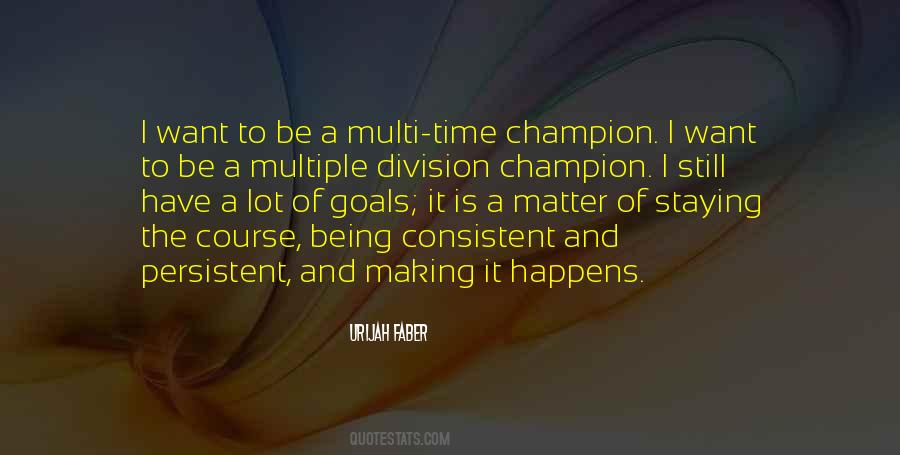 Quotes About Being Champion #358046