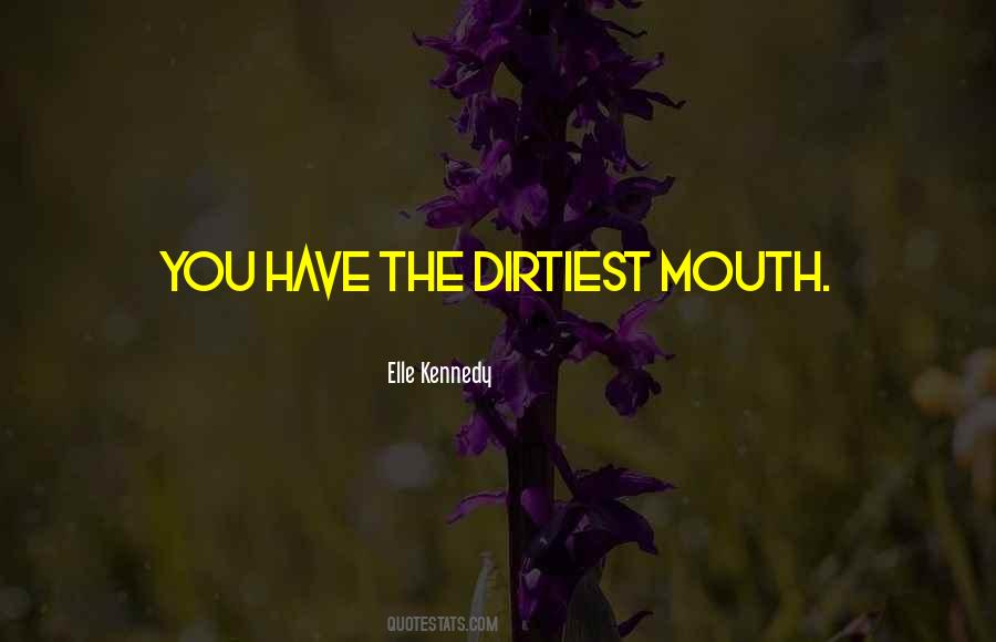 Dirtiest Quotes #465434