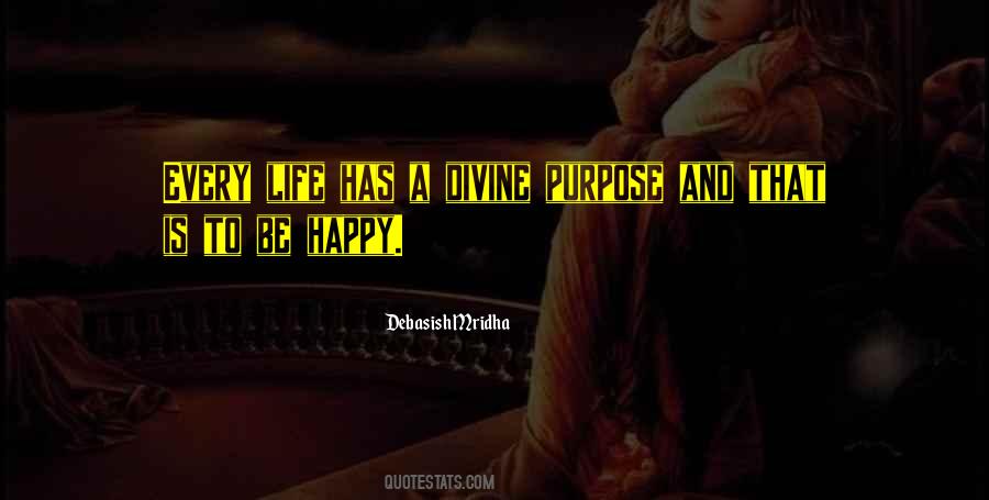 The Purpose Of Life Is Not To Be Happy Quotes #1678404