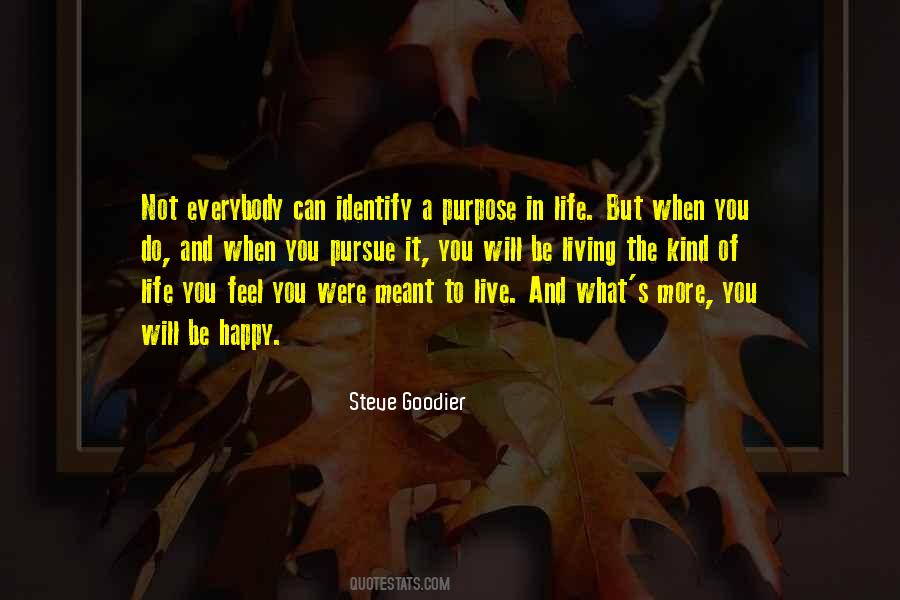 The Purpose Of Life Is Not To Be Happy Quotes #1779556