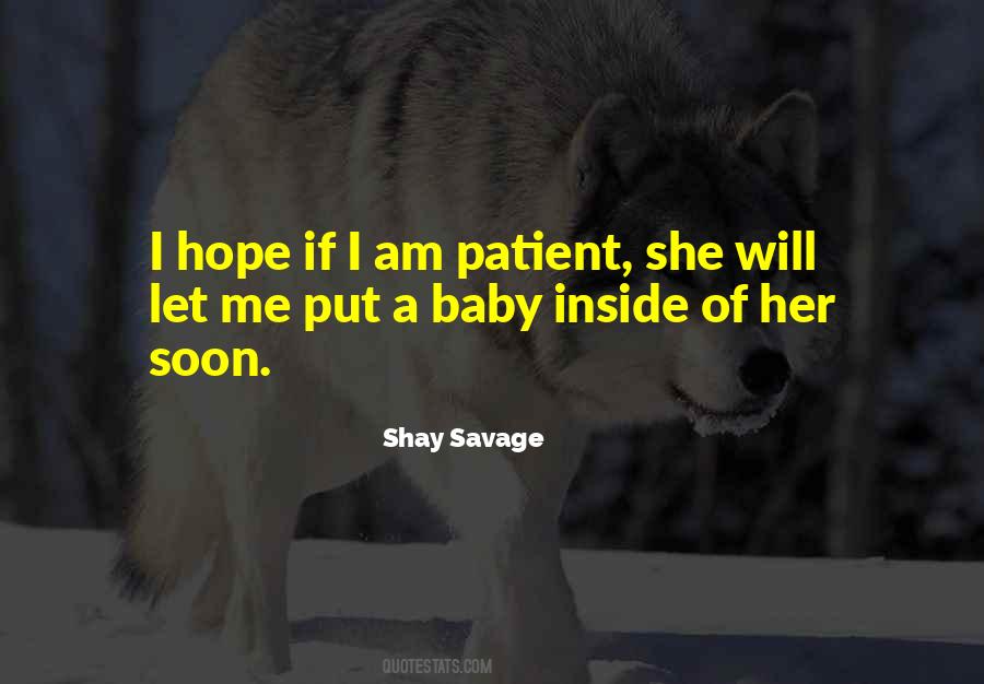 I Am A Savage Quotes #287714