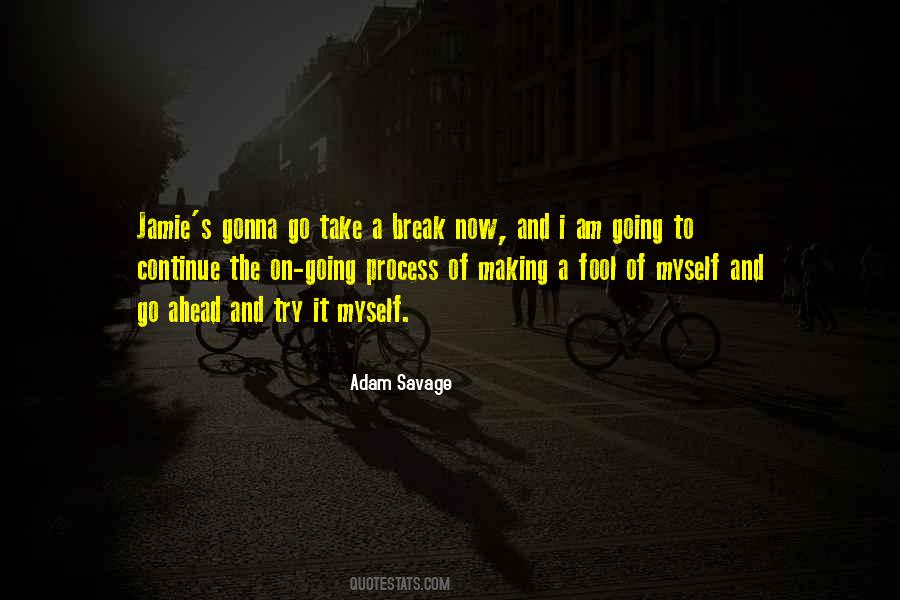 I Am A Savage Quotes #32640