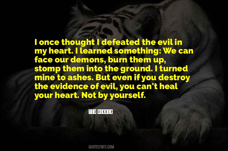 Burn The Evil Quotes #1524346