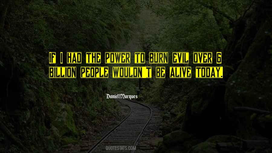 Burn The Evil Quotes #754338