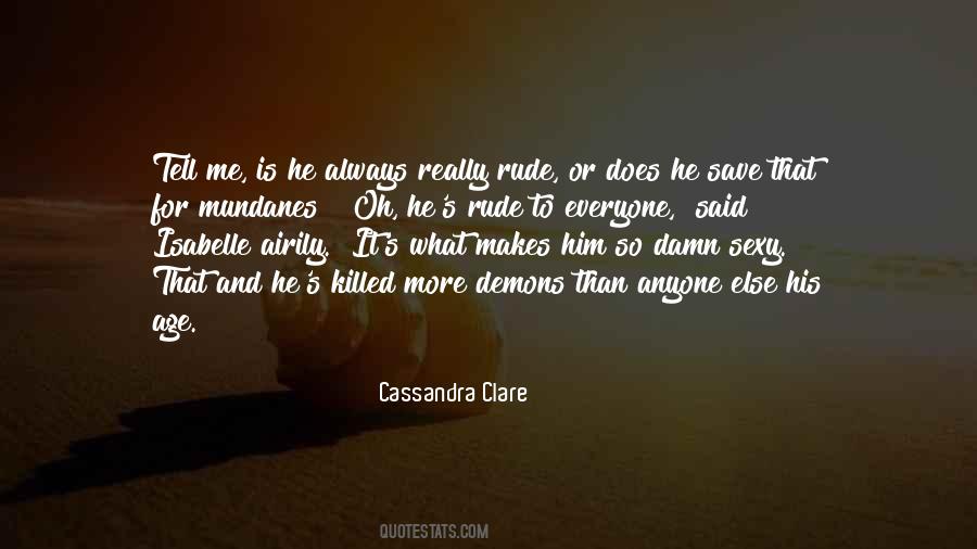 What He Does To Me Quotes #157179