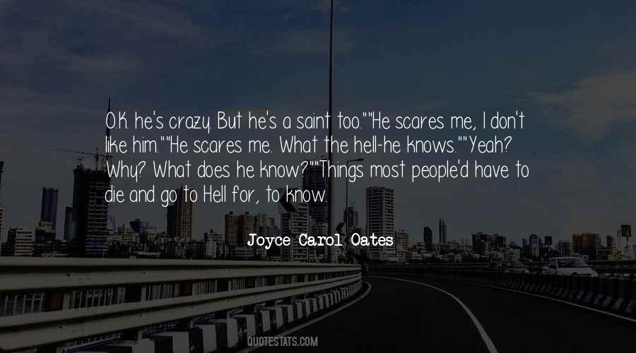 What He Does To Me Quotes #1636985