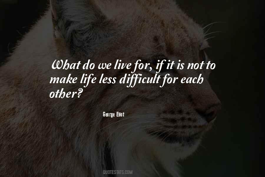 We Live For Each Other Quotes #1815340