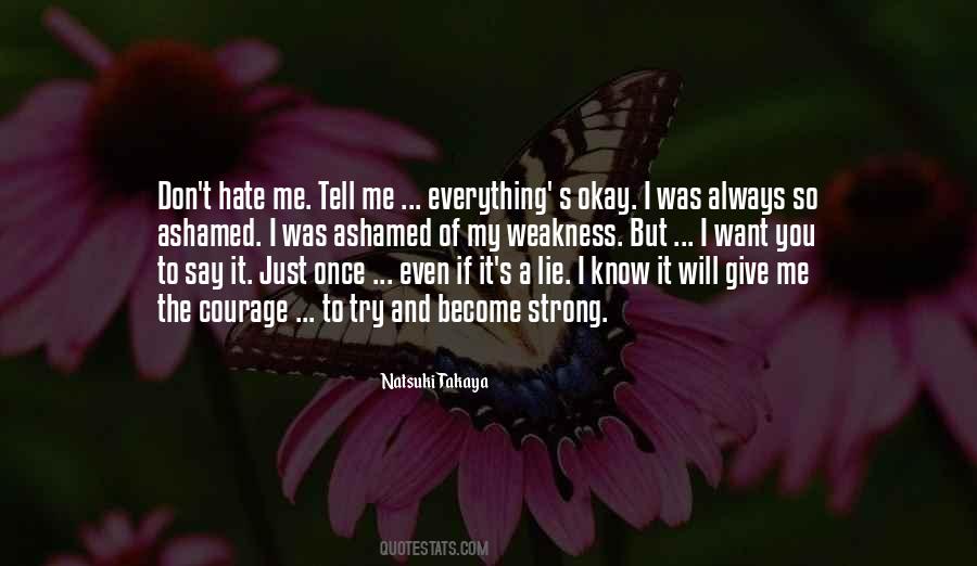 Courage To Tell You Quotes #1396191