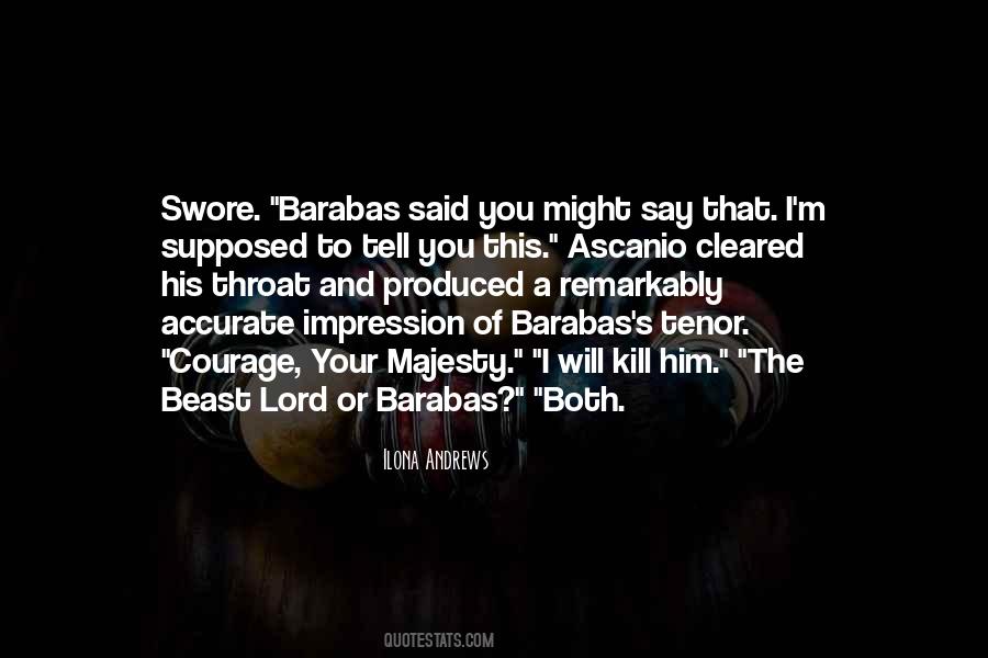Courage To Tell You Quotes #1607485