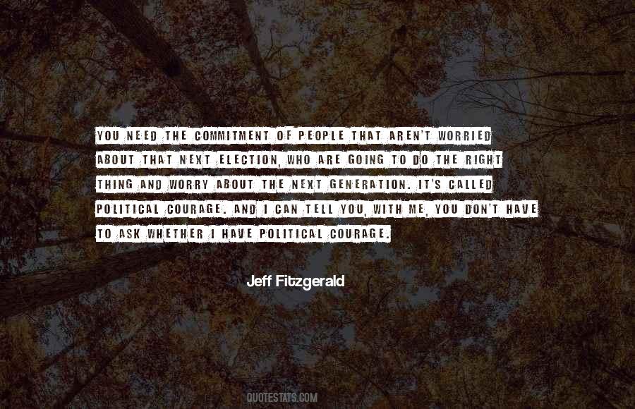 Courage To Tell You Quotes #1641797
