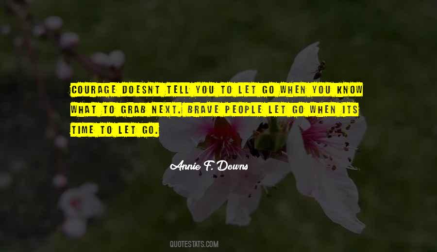 Courage To Tell You Quotes #40496
