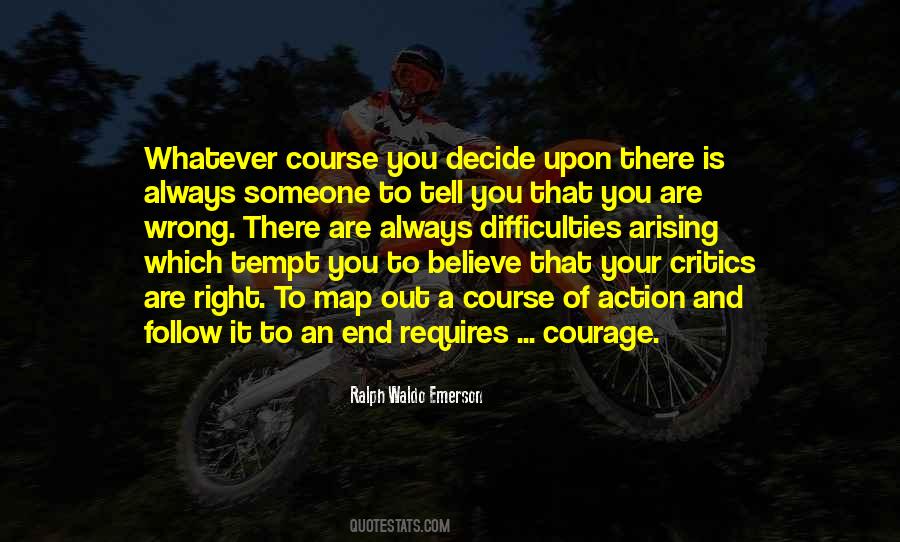 Courage To Tell You Quotes #934918