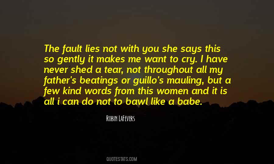 It Makes Me Cry Quotes #359005