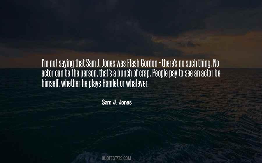 Sam P Jones Quotes #822715