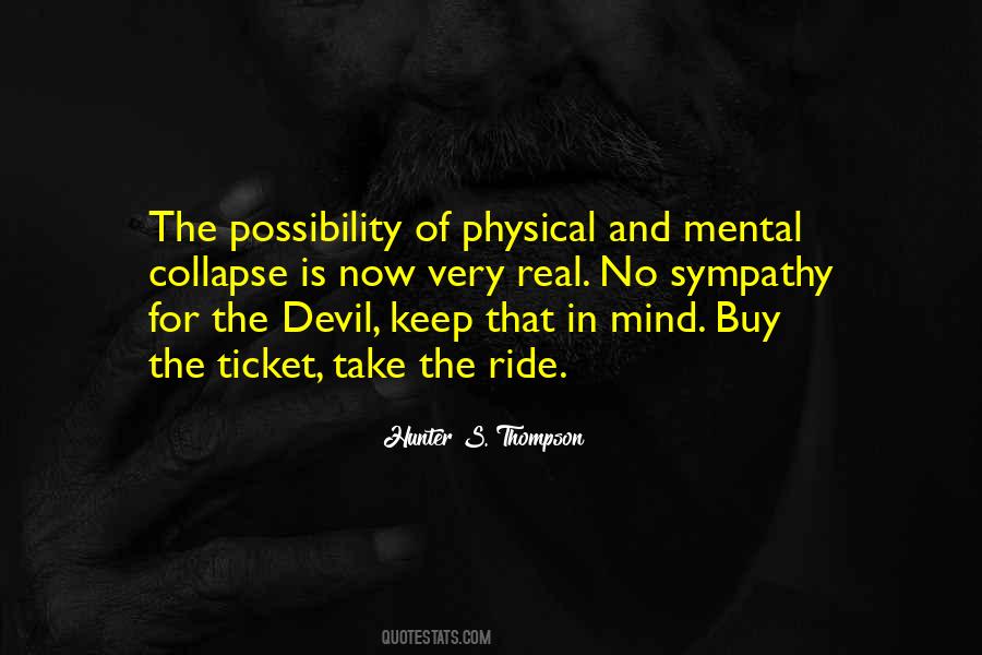 Hunter S Thompson Buy The Ticket Quotes #1113693