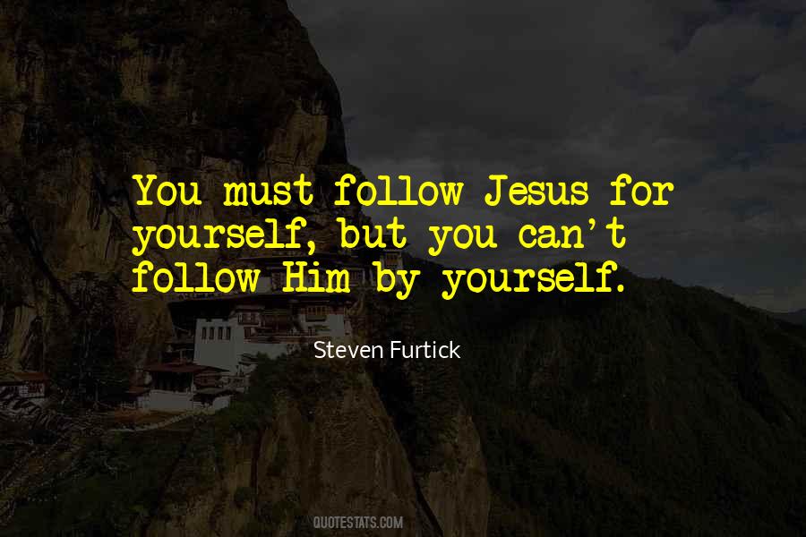 Follow Him Quotes #1213052