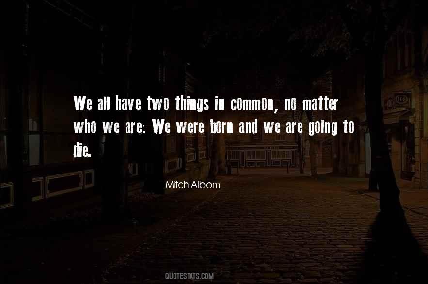 Were All Going To Die Quotes #1798296