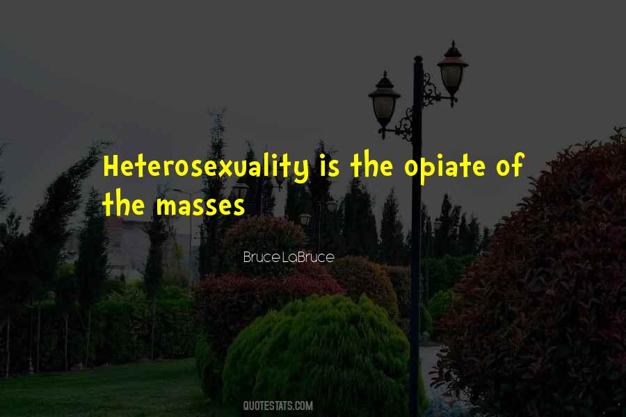 Opiate Of The Masses Quotes #684121