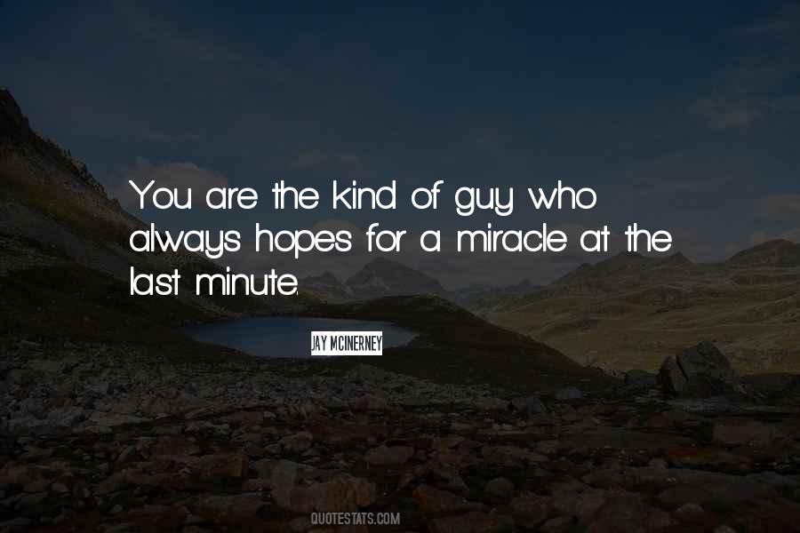 You Are A Miracle Quotes #1030294