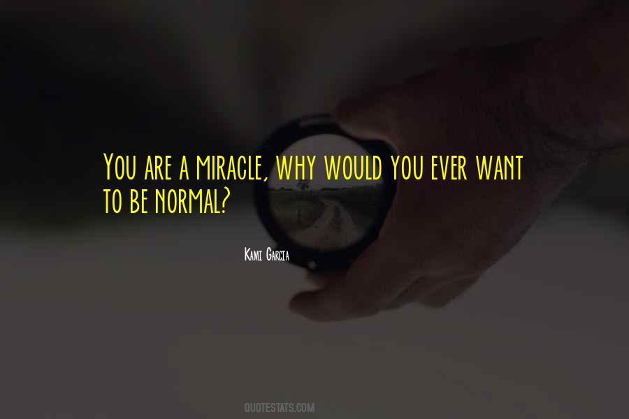 You Are A Miracle Quotes #214675