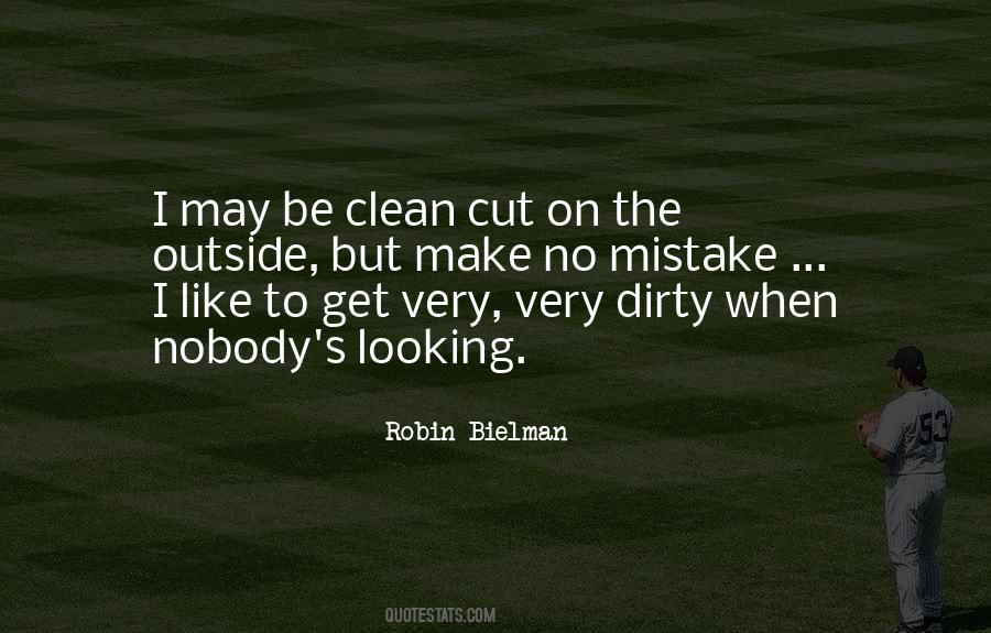 Dirty To Clean Quotes #690894
