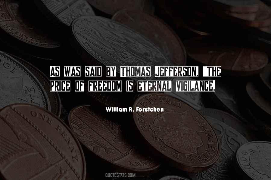 Price Of Freedom Is Eternal Vigilance Quotes #1788390