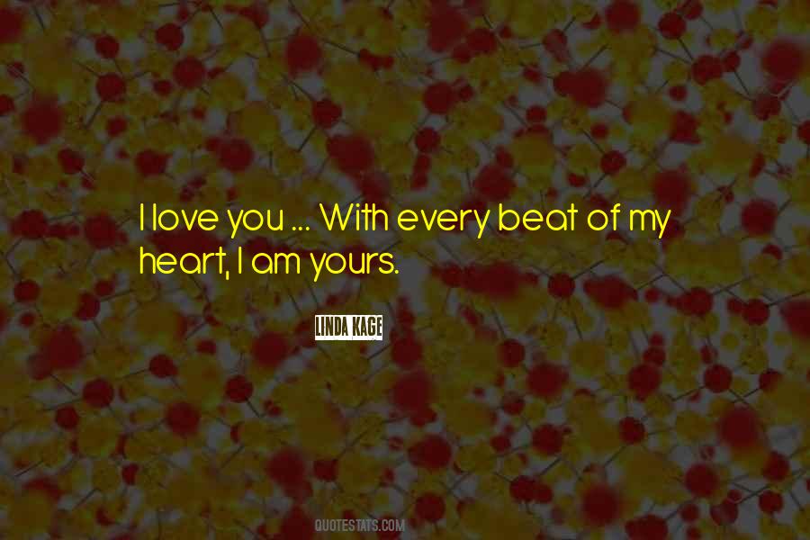 I Love You With Every Beat Of My Heart Quotes #1091947