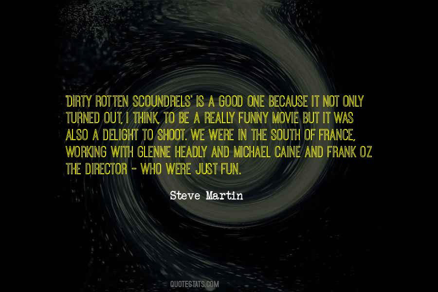 Dirty Rotten Scoundrels Steve Martin Quotes #326056
