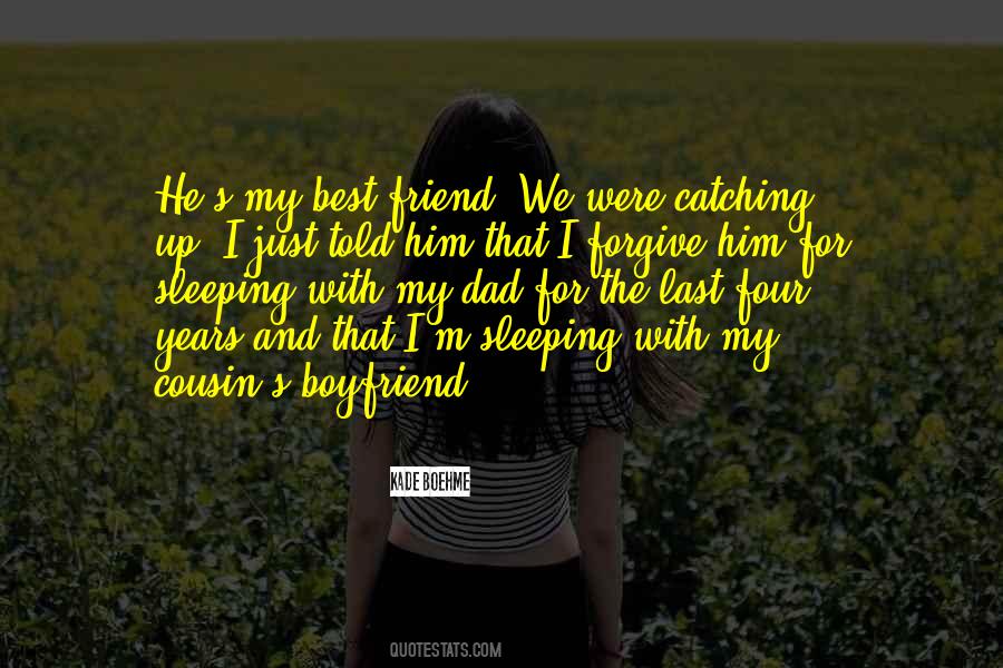 Your Boyfriend Is Your Best Friend Quotes #153581