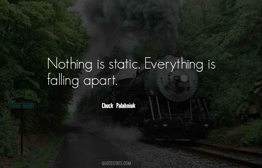 Everything Is Falling Apart Quotes #1293394