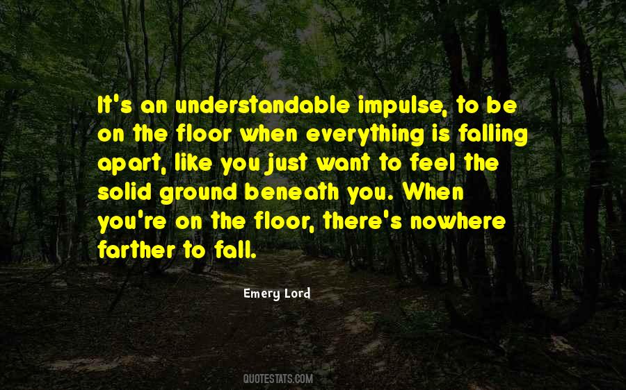 Everything Is Falling Apart Quotes #307877