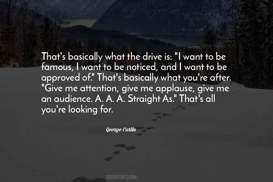 Give Me Attention Quotes #104277