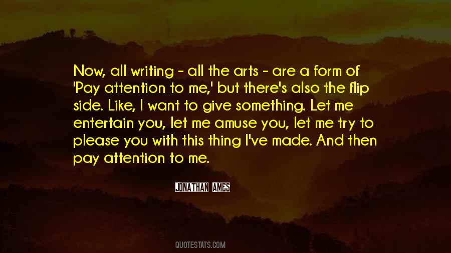 Give Me Attention Quotes #1112420