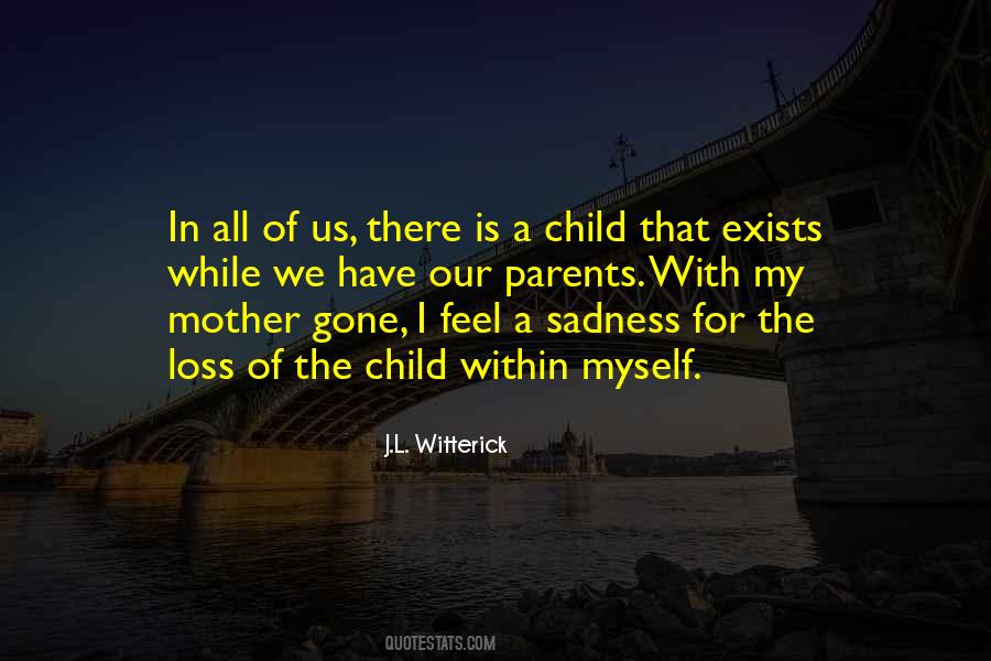 Parents Gone Quotes #1824950