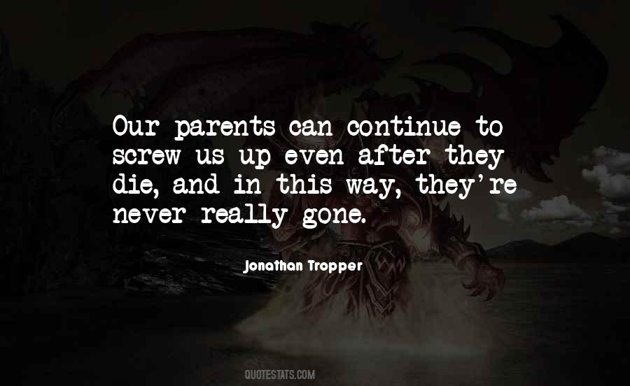 Parents Gone Quotes #374597