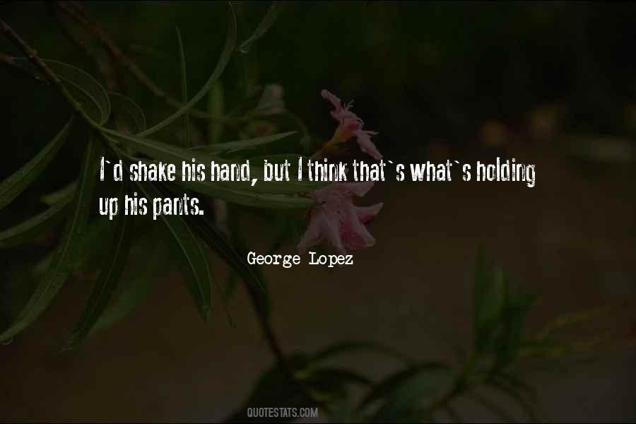 Holding Up Quotes #1461843