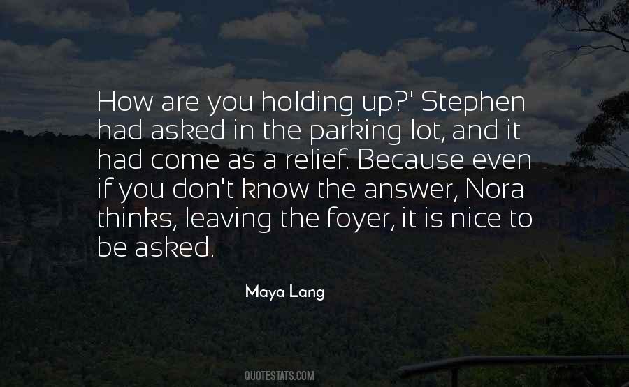 Holding Up Quotes #1616867