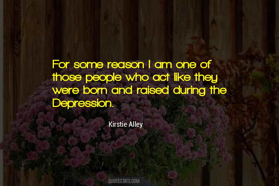 You Were Born For A Reason Quotes #48187