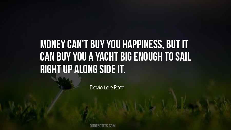 Money Buy Happiness Quotes #719540