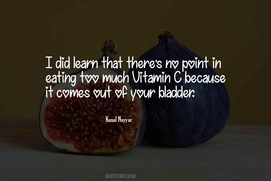 Quotes About Your Bladder #1632090