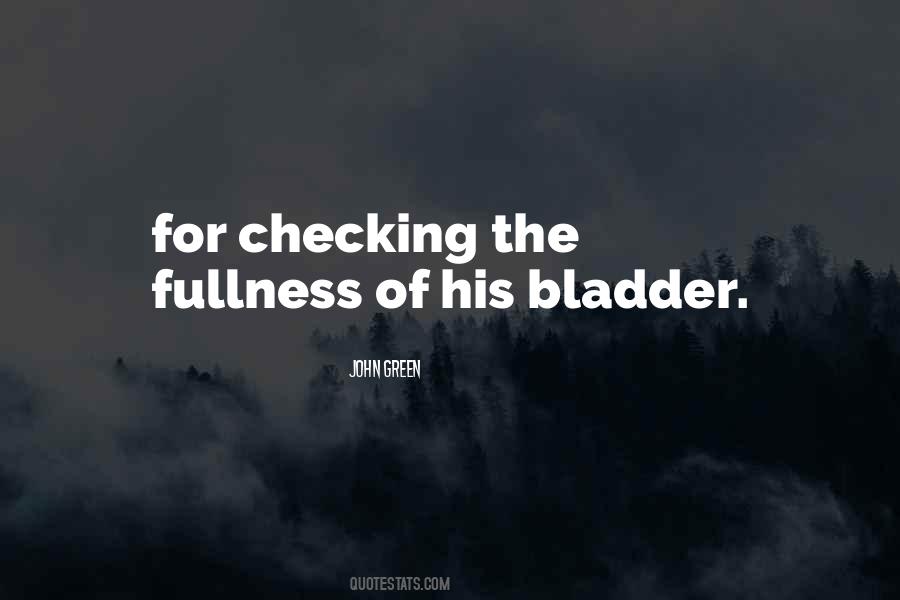 Quotes About Your Bladder #397800