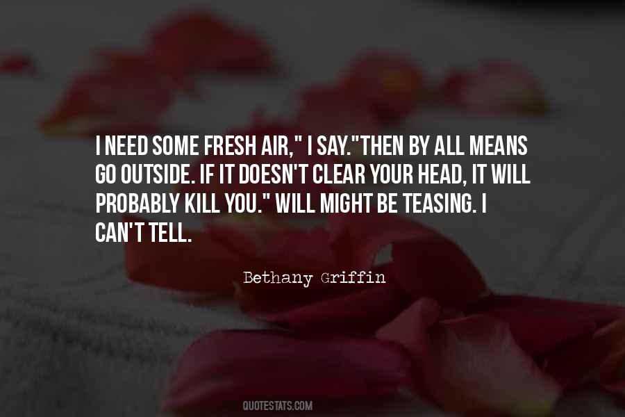 If I Say I Need You Quotes #735667
