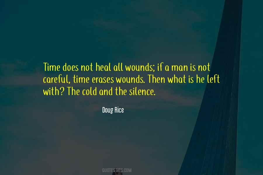 Time Does Not Heal All Wounds Quotes #1804978